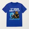 4th Down And Fuck It Go Lions T-Shirt