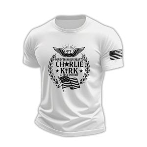 Charlie Kirk Forever In Our Hearts A True Patriot Shirt2