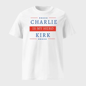 Charlie Kirk Is My Hero Shirt 1
