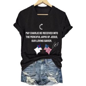May Charlie Be Received Into The Merciful Arms Of Jesus Our Loving Savior Charlie Kirk signed Shirt1