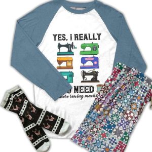 Yes I Really Do Need All These Sewing Machines Raglan Lounge Pajamas2