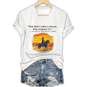 Robert Redford You Dont Own A Horse You Respect It The Horse Whisperer 1998 Shirt3
