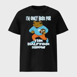 Bad Bunny I'm Just Here For The Halftime Show Shirt
