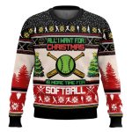 All I Want For Christmas Is More Time For Softball Christmas Ugly Sweater