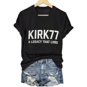 Charlie Kirk Kirk77 A Legacy That Lives Shirt1
