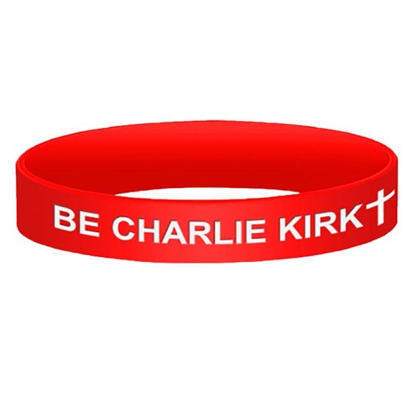 Be Charlie Kirk Work Harder Be Better Wristbands