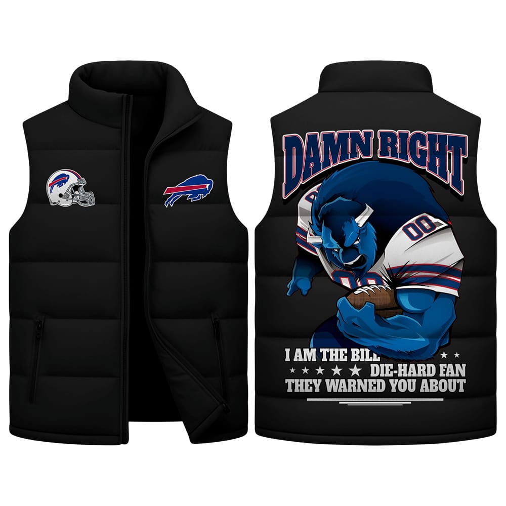 Bills Damn Right I Am The Bill Die Hard Fan They Warned You About Puffle Vest Bills Damn Right I Am The Bill Die-Hard Fan They Warned You About Puffle Vest