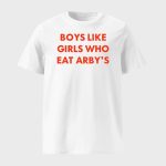 Boys Like Girls Who Eat Arby's Shirt