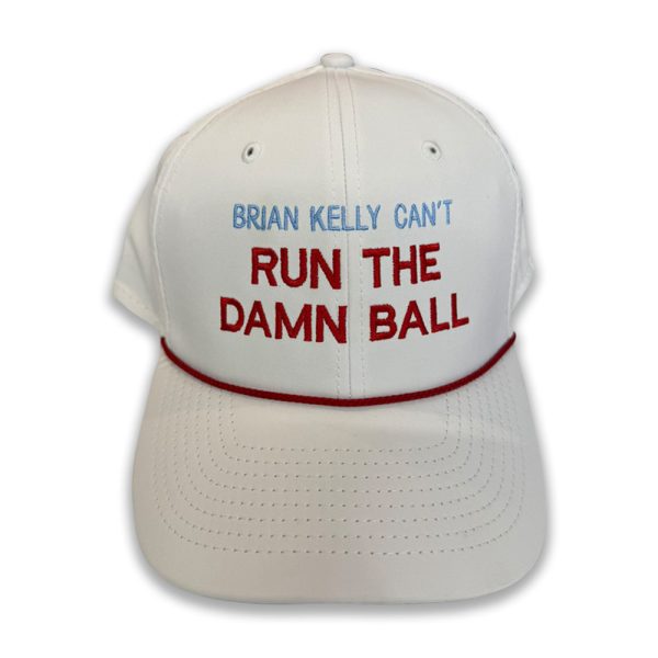 Brian Kelly Can’t Run The Damn Ball Hat