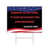 Charlie Kirk Freedom Is Not Free Yard Sign