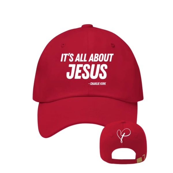 Charlie Kirk It’s All About Jesus Cap