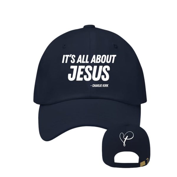 Charlie Kirk It’s All About Jesus Cap