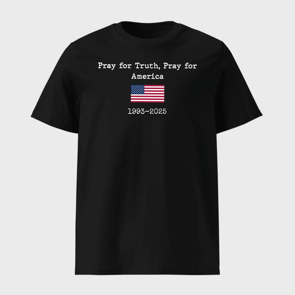 Charlie Kirk Pray For Truth Pray For America 1993 2025 Shirt 1 Charlie Kirk Pray For Truth Pray For America 1993-2025 Shirt