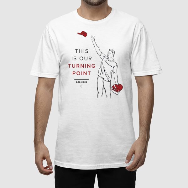 Charlie Kirk This Is Our Turning Point Shirt