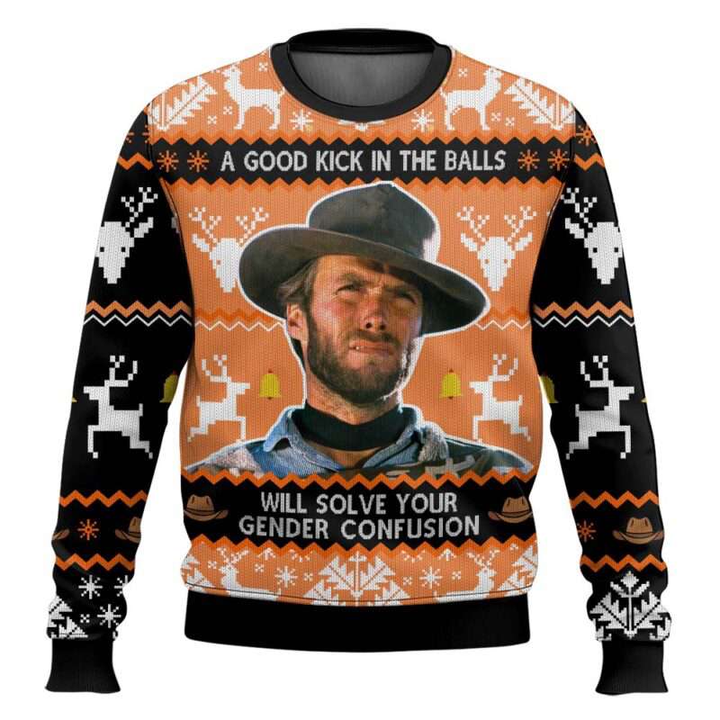 Clint Eastwood A Good Kick In The Balls Will Solve Your Gender Confusion Ugly Christmas Sweater Clint Eastwood A Good Kick In The Balls Will Solve Your Gender Confusion Ugly Christmas Sweater