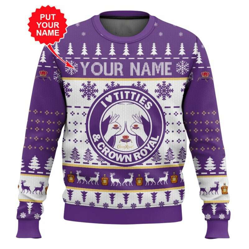 Custom Name Crown Royal Titties Funny Ugly Christmas Sweater Custom Name Crown Royal Titties Funny Ugly Christmas Sweater