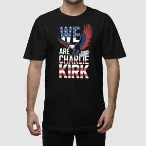 We Are Charlie Kirk American Eagle Flag Shirt 1 We Are Charlie Kirk American Eagle Flag Shirt 2