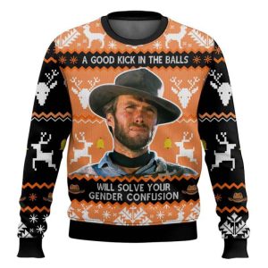 Clint Eastwood A Good Kick In The Balls Will Solve Your Gender Confusion Ugly Christmas Sweater