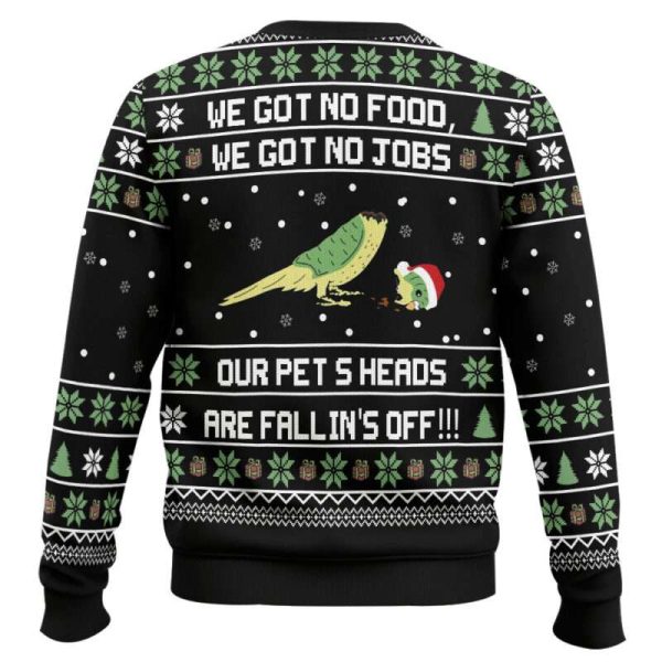 Dumb And Dumber We Got No Food We Got No Jobs Our Pets Heads Are Falling Off Ugly Christmas Sweater