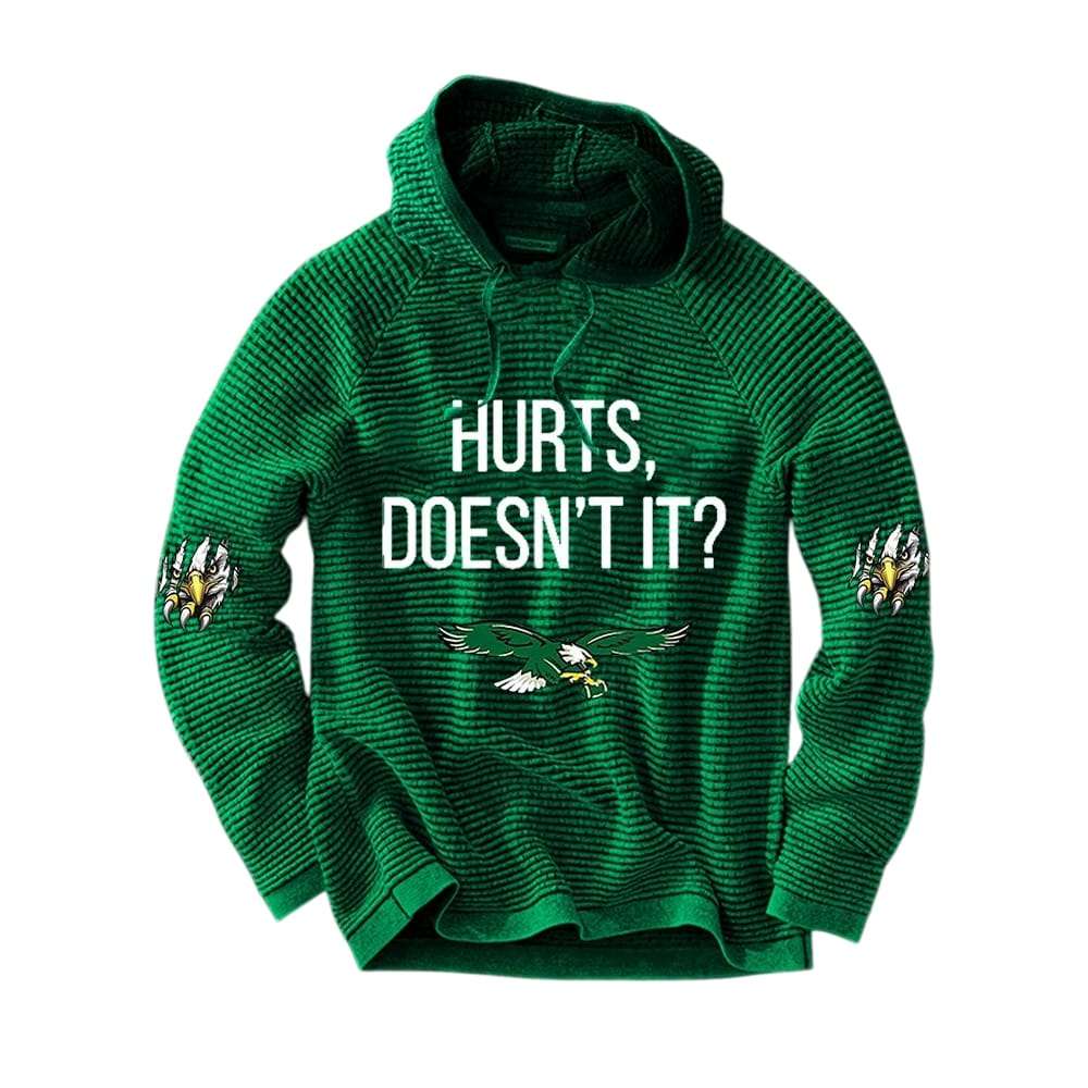Eagles Hurts Doesn’t It Waffle Hoodie Eagles Hurts Doesn’t It Waffle Hoodie