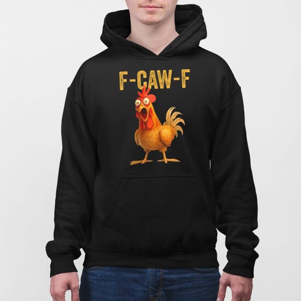 F-Caw-F Chicken Shirt