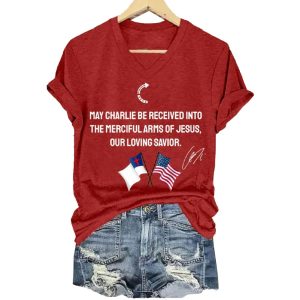 May Charlie Be Received Into The Merciful Arms Of Jesus Our Loving Savior Charlie Kirk signed Shirt