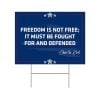 Freedom Is Not Free It Must Be Fought For And Defended Charlie Kirk Yard Sign