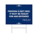 Freedom Is Not Free It Must Be Fought For And Defended Charlie Kirk Yard Sign