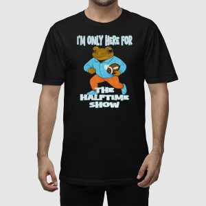 Bad Bunny I'm Just Here For The Halftime Show Shirt