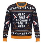 Glad This Fucking Year Is Over Pop Culture Ugly Christmas Sweater
