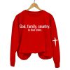 God Family Country in that order Women’s Printed Sweatshirt