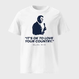 Its Ok To Love Your Country RIP Charlie Kirk Shirt 1
