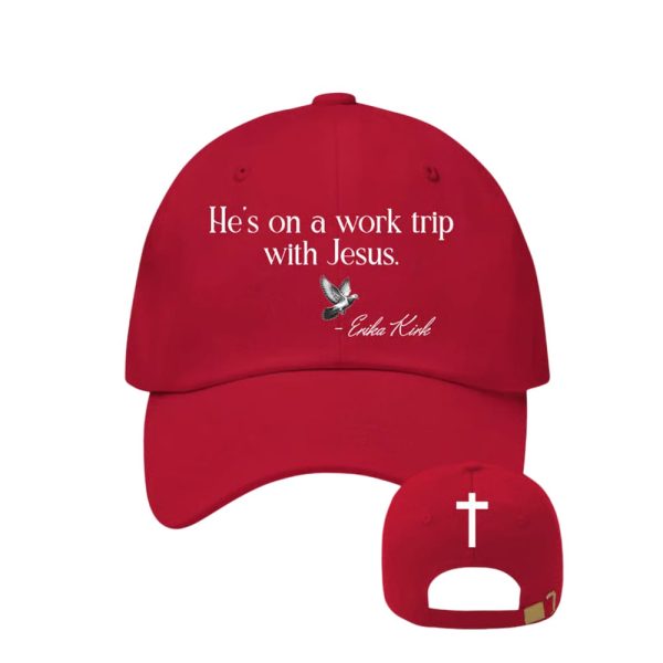 He’s On A Work Trip With Jesus Erika Kirk Hat