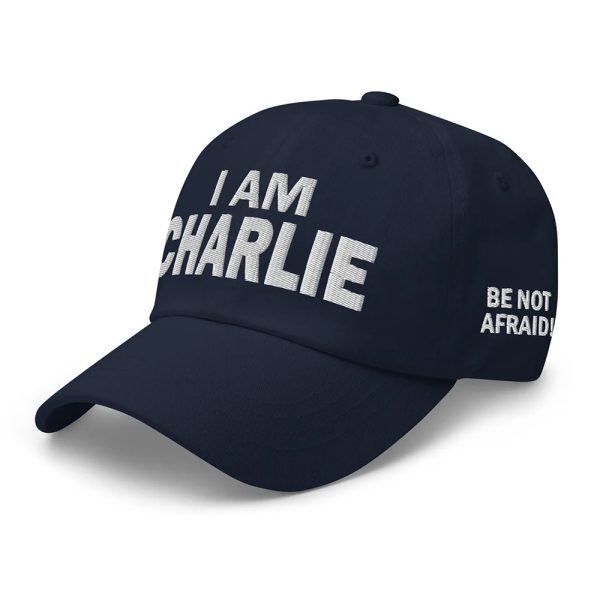 I Am Charlie Be Not Afraid Hat