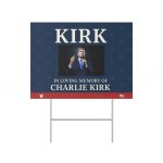In Loving Memory Of Charlie Kirk Yard Sign