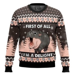 First Of All Im A Delight Hippo Ugly Christmas Sweater