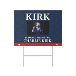 In Loving Memory Of Charlie Kirk Yard Sign 1