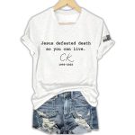 Jesus Defeated Death So You Can Live Charlie Kirk 1993-2025 Shirt