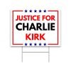 Justice For Charlie Kirk Yard Sign