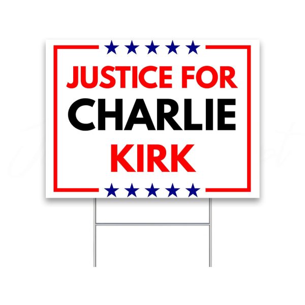 Justice For Charlie Kirk Yard Sign