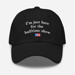 Bad Bunny I'm Just Here For The Halftime Show Hat