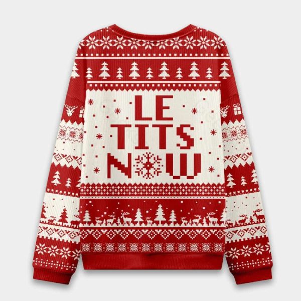 Le Tits Now Ugly Christmas Sweater