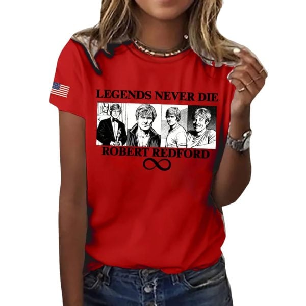 Legend Never Die Robert Redford Shirt