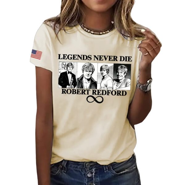 Legend Never Die Robert Redford Shirt