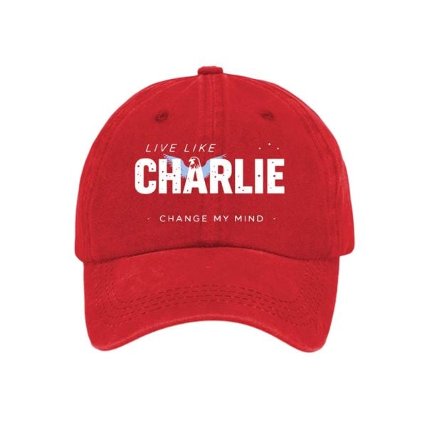 Live Like Charlie Change My Mind Charlie Kirk Hat