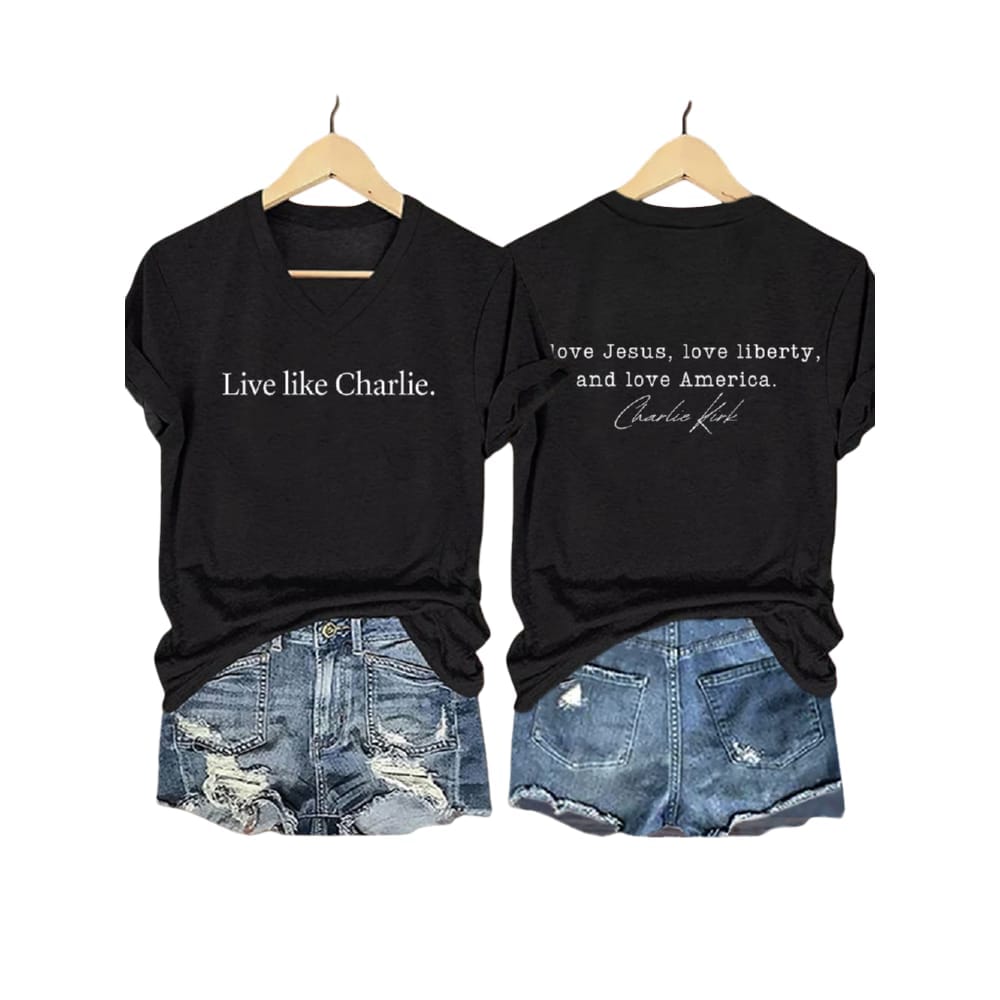 Live Like Charlie Love Jesus Love Liberty And Love America Print Shirt Live Like Charlie Love Jesus Love Liberty And Love America Print Shirt