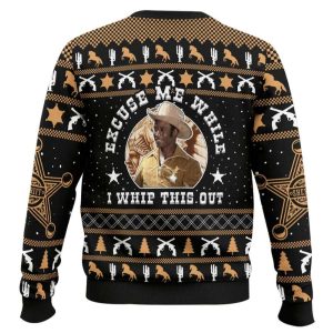 Excuse Me While I Whip This Out Blazing Saddles Ugly Christmas Sweater1