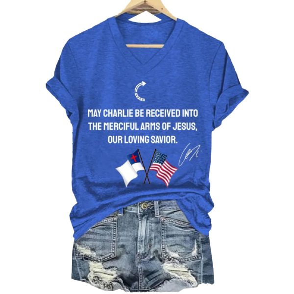 May Charlie Be Received Into The Merciful Arms Of Jesus Our Loving Savior Charlie Kirk signed Shirt