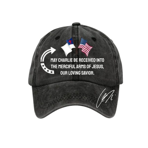 May Charlie Be Received Into The Merciful Arms Of Jesus Our Loving Savior Hat