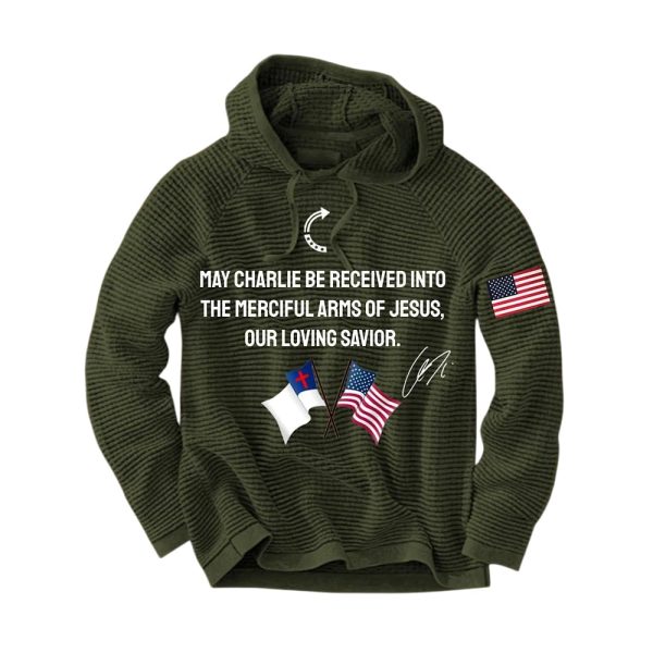 May Charlie Be Received Into The Merciful Arms Of Jesus Our Loving Savior Waffle Hoodie